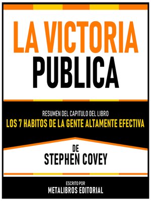 cover image of La Victoria Publica--Resumen Del Capitulo Del Libro Los 7 Habitos De La Gente Altamente Efectiva De Stephen Covey